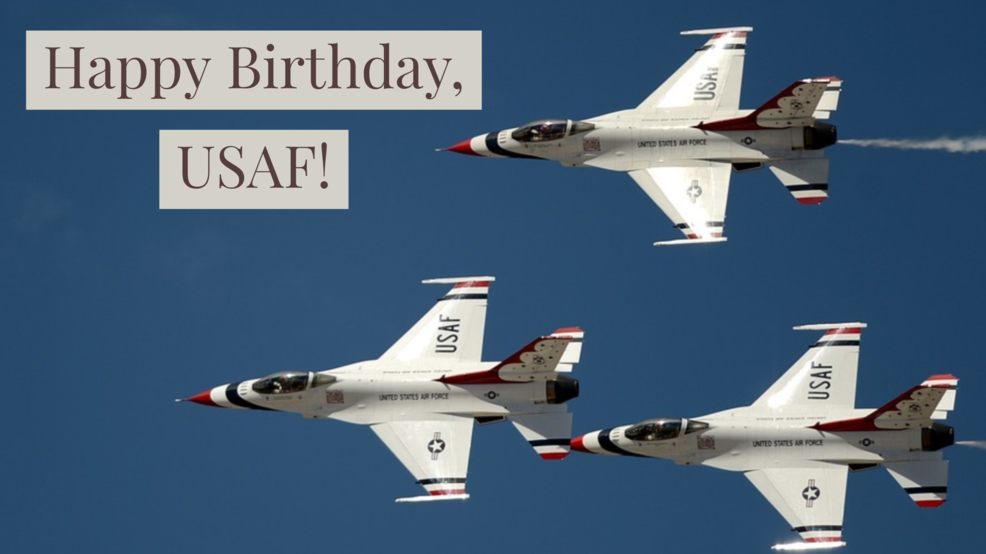 Happy Birthday To The Us Air Force Lets See Your Airmen Pics Ktxs