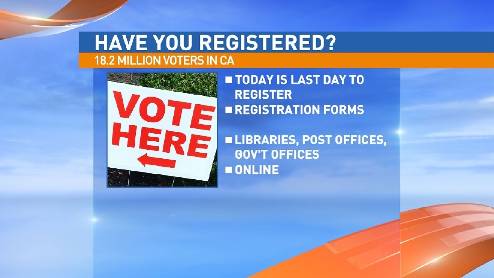 Last day to register to vote in California KMPH